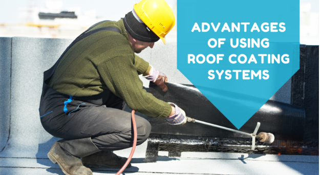 Advantages of Using Roof Coating Systems
